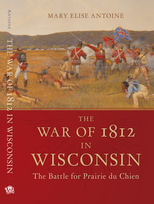 Book Design and Typesetting: War of 1812 in Wisconsin